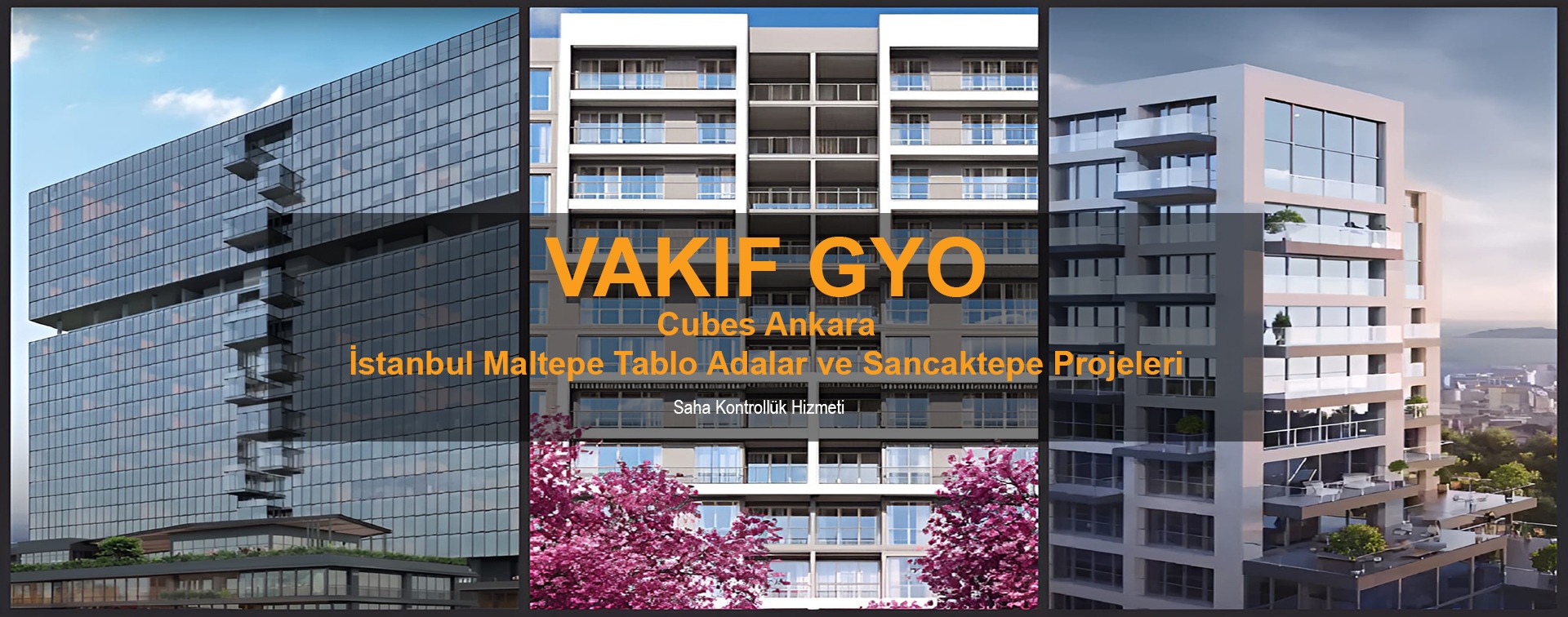 VAKIF GYO Cubes Ankara & Maltepe Tablo Adalar Projects